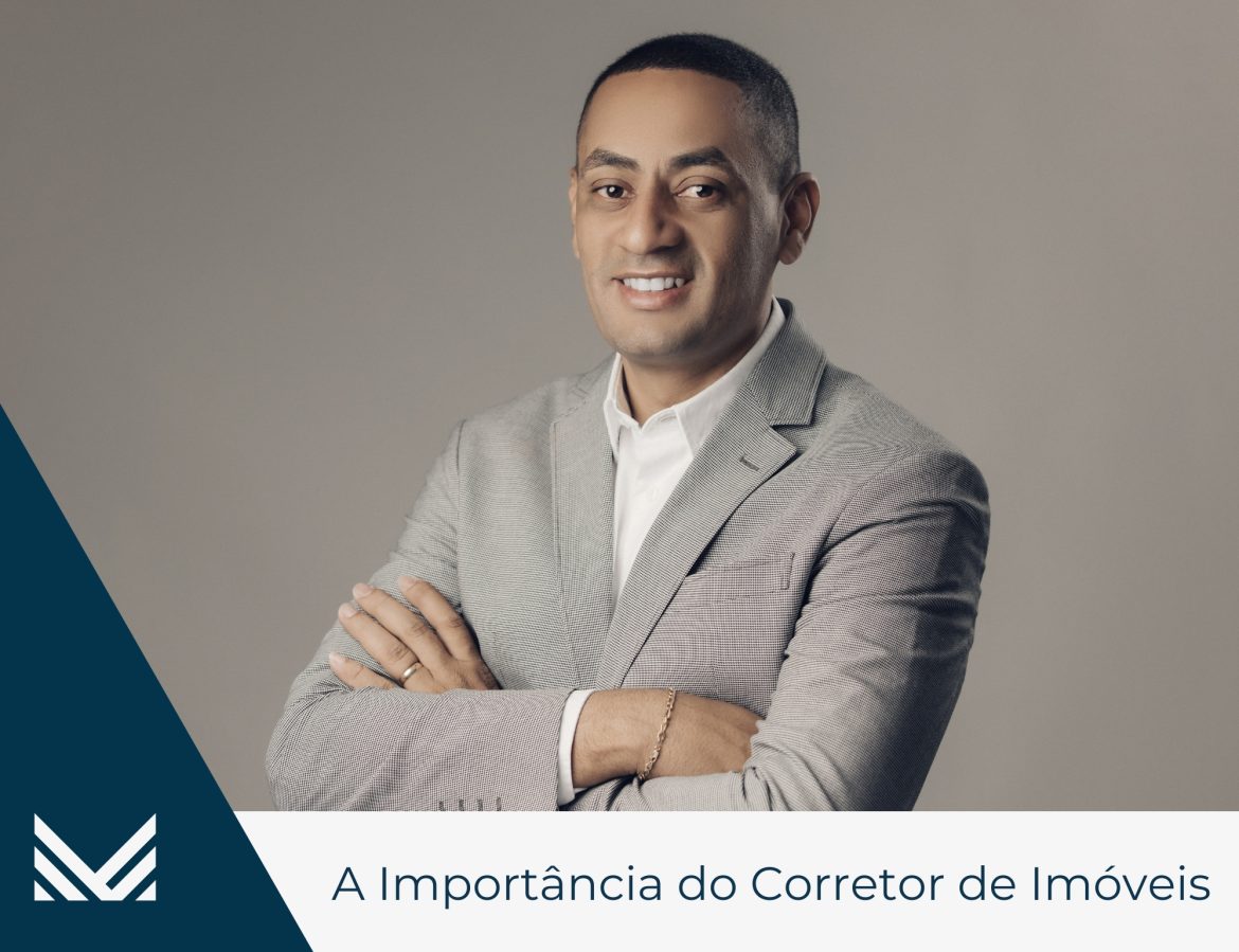 A Importância do Corretor de Imóveis